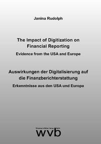 Vorderes Coverbild The Impact of Digitization on Financial Reporting / Auswirkungen der Digitalisierung auf die Finanzberichterstattung