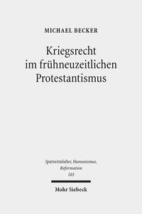 Vorderes Coverbild Kriegsrecht im frühneuzeitlichen Protestantismus