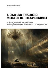 Vorderes Coverbild Sigismund Thalberg: Meister der Klavierkunst