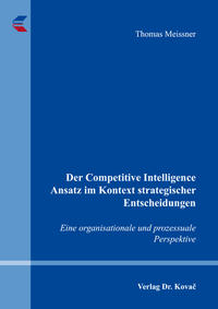 Vorderes Coverbild Der Competitive Intelligence Ansatz im Kontext strategischer Entscheidungen