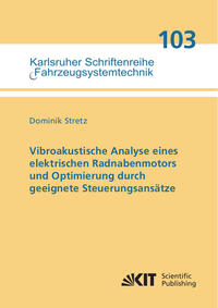 Vorderes Coverbild Vibroakustische Analyse eines elektrischen Radnabenmotors und Optimierung durch geeignete Steuerungsansätze