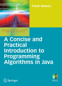 Vorderes Coverbild A Concise and Practical Introduction to Programming Algorithms in Java