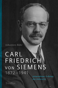 Vorderes Coverbild Carl Friedrich von Siemens 1872–1941