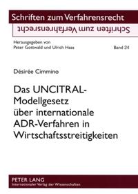 Vorderes Coverbild Das UNCITRAL-Modellgesetz über internationale ADR-Verfahren in Wirtschaftsstreitigkeiten