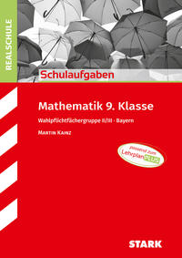 Vorderes Coverbild STARK Mathematik II/III 9. Klasse - Schulaufgaben Realschule Bayern