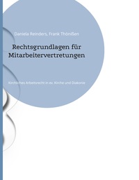 Vorderes Coverbild Rechtsgrundlagen für Mitarbeitervertretungen