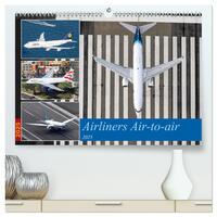Vorderes Coverbild Airliners Air-to-air (hochwertiger Premium Wandkalender 2025 DIN A2 quer), Kunstdruck in Hochglanz