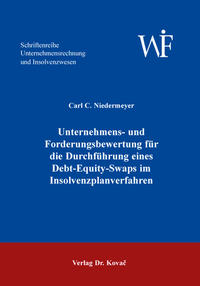 Vorderes Coverbild Unternehmens- und Forderungsbewertung für die Durchführung eines Debt-Equity-Swaps im Insolvenzplanverfahren