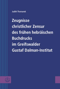 Vorderes Coverbild Zeugnisse christlicher Zensur des frühen hebräischen Buchdrucks im Greifswalder Gustaf Dalman-Institut