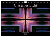 Vorderes Coverbild Gläsernes Licht (Wandkalender 2025 DIN A4 quer), CALVENDO Monatskalender
