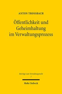 Vorderes Coverbild Öffentlichkeit und Geheimhaltung im Verwaltungsprozess