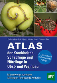 Vorderes Coverbild Atlas der Krankheiten, Schädlinge und Nützlinge im Obst- und Weinbau