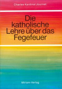 Vorderes Coverbild Die katholische Lehre über das Fegfeuer