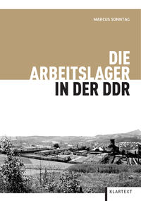 Vorderes Coverbild Die Arbeitslager in der DDR
