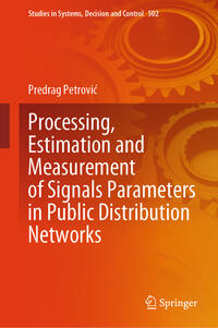 Vorderes Coverbild Processing, Estimation and Measurement of Signals Parameters in Public Distribution Networks