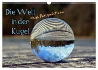 Vorderes Coverbild Die Welt in der Kugel (Wandkalender 2025 DIN A3 quer), CALVENDO Monatskalender