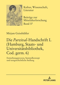 Vorderes Coverbild Die «Parzival»-Handschrift L (Hamburg, Staats- und Universitätsbibliothek, Cod. germ. 6)