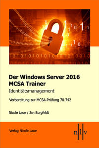 Vorderes Coverbild Der Windows Server 2016 MCSA Trainer, Identitätsmanagement, Vorbereitung zur MCSA-Prüfung 70-742