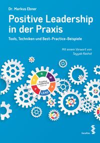 Vorderes Coverbild Positive Leadership in der Praxis