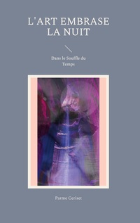 Vorderes Coverbild L'Art embrase la Nuit