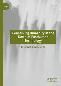 Vorderes Coverbild Conserving Humanity at the Dawn of Posthuman Technology