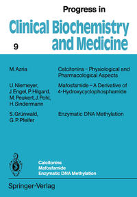 Vorderes Coverbild Calcitonins — Physiological and Pharmacological Aspects. Mafosfamide — A Derivative of 4-Hydroxycyclophosphamide. Enzymatic DNA Methylation
