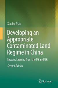 Vorderes Coverbild Developing an Appropriate Contaminated Land Regime in China