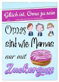 Vorderes Coverbild Glück ist, Oma zu sein (Wandkalender 2025 DIN A2 hoch), CALVENDO Monatskalender