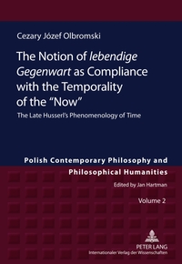 Vorderes Coverbild The Notion of «lebendige Gegenwart» as Compliance with the Temporality of the «Now»