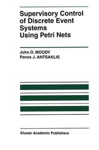Vorderes Coverbild Supervisory Control of Discrete Event Systems Using Petri Nets