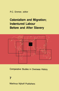 Vorderes Coverbild Colonialism and Migration; Indentured Labour Before and After Slavery