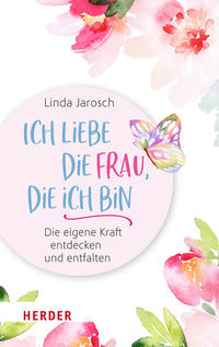 Vorderes Coverbild Ich liebe die Frau, die ich bin