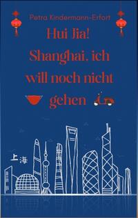 Vorderes Coverbild Hui Jia! Shanghai, ich will noch nicht gehen