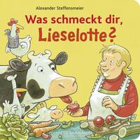 Vorderes Coverbild Was schmeckt dir, Lieselotte?