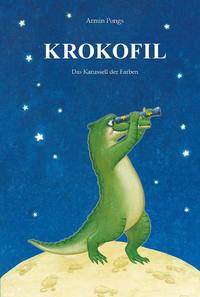 Vorderes Coverbild KROKOFIL 2 - Das Karussell der Farben