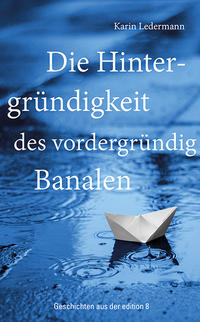 Vorderes Coverbild Die Hintergründigkeit des vordergründig Banalen