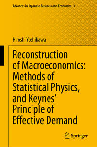 Vorderes Coverbild Reconstruction of Macroeconomics: Methods of Statistical Physics, and Keynes' Principle of Effective Demand
