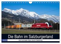 Vorderes Coverbild Die Bahn im Salzburgerland (Wandkalender 2025 DIN A4 quer), CALVENDO Monatskalender