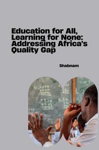 Vorderes Coverbild Education for All, Learning for None: Addressing Africa's Quality Gap