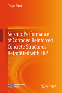 Vorderes Coverbild Seismic Performance of Corroded Reinforced Concrete Structures Retrofitted with FRP