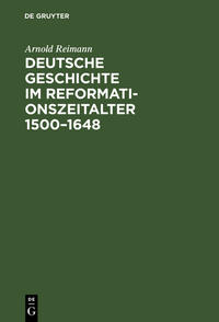 Vorderes Coverbild Deutsche Geschichte im Reformationszeitalter 1500–1648