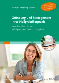 Vorderes Coverbild Gründung und Management Ihrer Heilpraktikerpraxis (Mit Checklisten & Formularen zum Download)