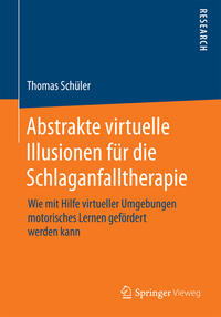 Vorderes Coverbild Abstrakte virtuelle Illusionen für die Schlaganfalltherapie