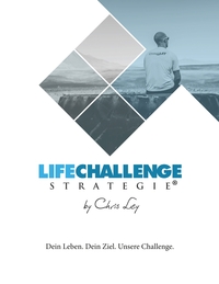 Vorderes Coverbild Die Life Challenge Strategie®