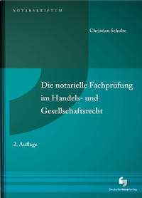 Vorderes Coverbild Die notarielle Fachprüfung im Handels- und Gesellschaftsrecht
