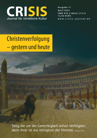Vorderes Coverbild CRISIS 11 – Journal für christliche Kultur – Christenverfolgung – gestern und heute