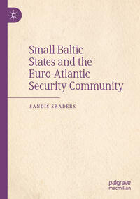 Vorderes Coverbild Small Baltic States and the Euro-Atlantic Security Community