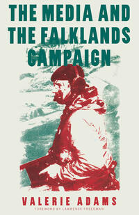 Vorderes Coverbild The Media and the Falklands Campaign