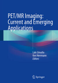 Vorderes Coverbild PET/MR Imaging: Current and Emerging Applications