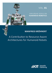 Vorderes Coverbild A Contribution to Resource-Aware Architectures for Humanoid Robots